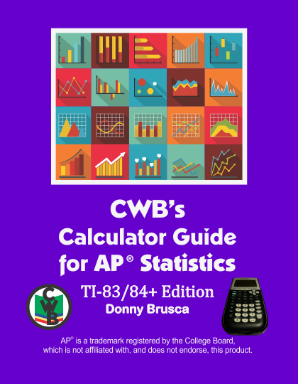 CWB's Calculator Guide for AP® Statistics