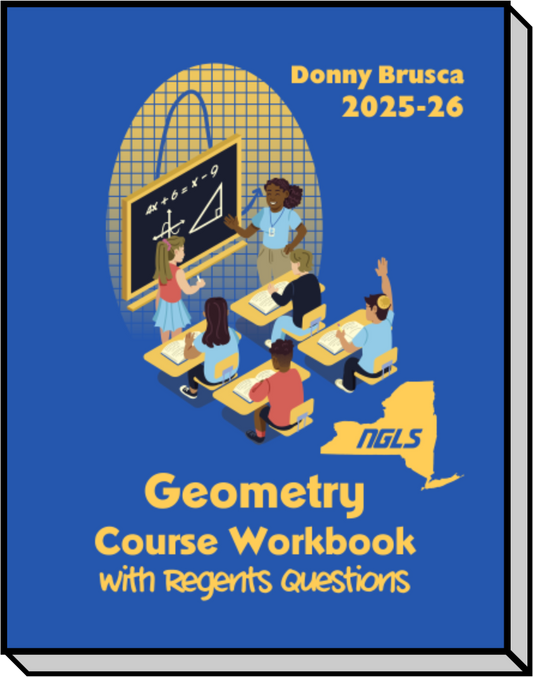 Geometry Course Workbook with Regents Questions: 2025-26