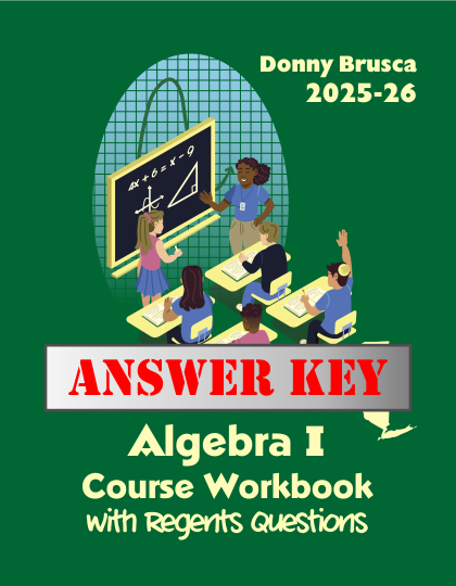 Answer Key for Algebra I Course Workbook with Regents Questions: 2025-26